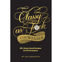 Load image into Gallery viewer, Classy as F@#k Cocktails