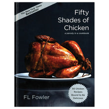 Load image into Gallery viewer, Fifty Shades of Chicken